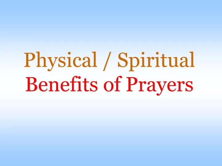physical spiritual benefits of prayers