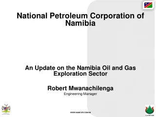 National Petroleum Corporation of Namibia  An Update on the Namibia Oil and Gas Exploration Sector
