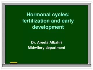 Hormonal cycles: fertilization and early development