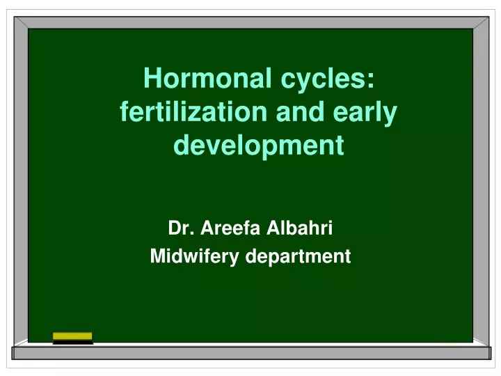 hormonal cycles fertilization and early development