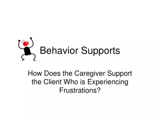 Behavior Supports