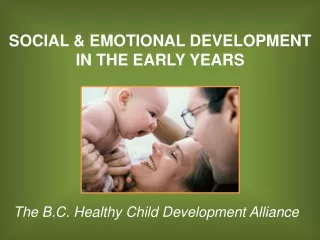 SOCIAL &amp; EMOTIONAL DEVELOPMENT IN THE EARLY YEARS