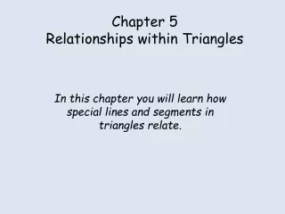 Chapter 5 Relationships within Triangles