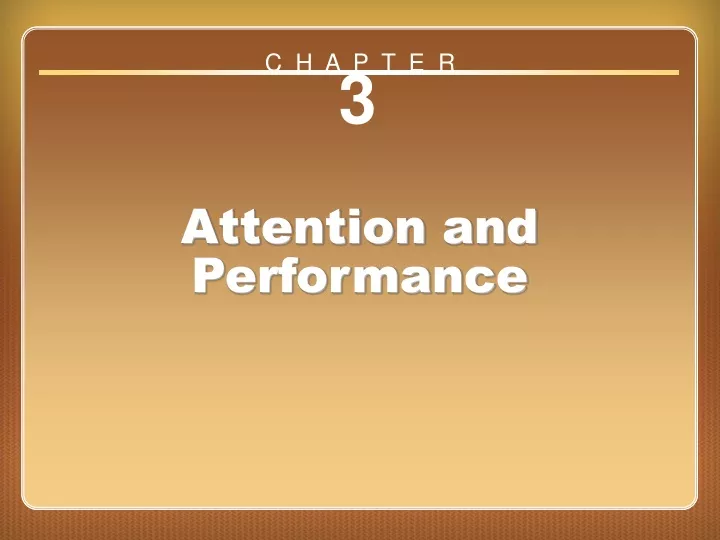 chapter 3 attention and performance