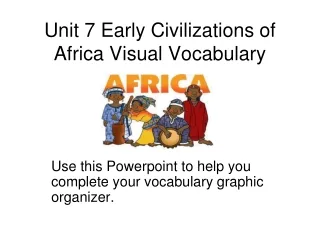 Unit 7 Early Civilizations of Africa Visual Vocabulary