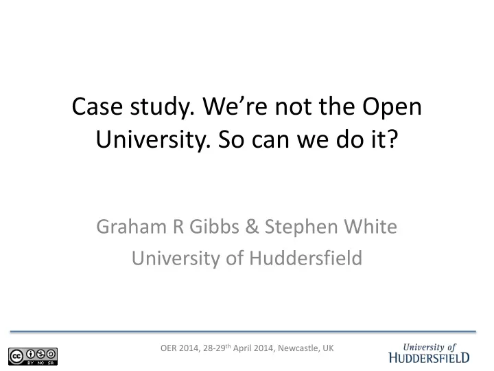 case study we re not the open university so can we do it