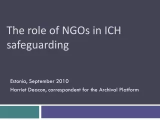 The  role of NGOs in ICH safeguarding