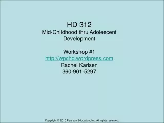 HD 312 Mid-Childhood thru Adolescent Development Workshop #1 wpchd.wordpress