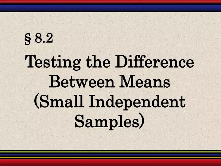 testing the difference between means small independent samples