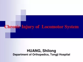Chronic  Injury  of  Locomo tor  System