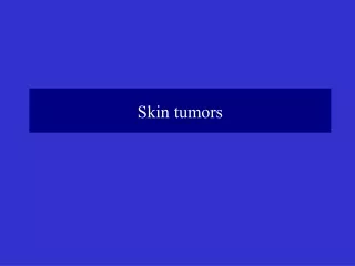 Skin tumors