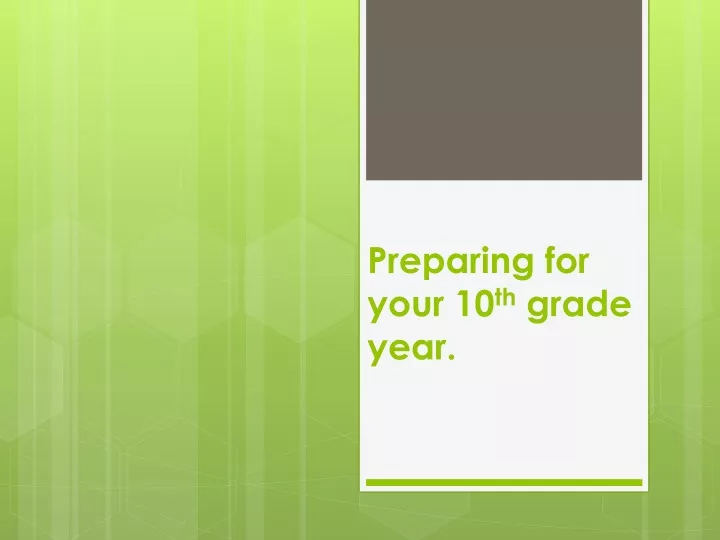 preparing for your 10 th grade year