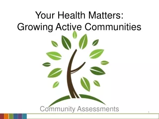 Your Health Matters:  Growing Active Communities