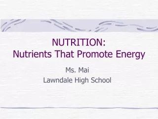 NUTRITION:  Nutrients That Promote Energy