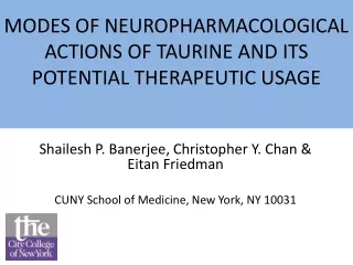MODES OF NEUROPHARMACOLOGICAL ACTIONS OF TAURINE AND ITS POTENTIAL THERAPEUTIC USAGE