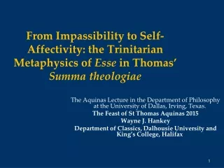 The Aquinas Lecture in the Department of Philosophy at the University of Dallas, Irving, Texas.