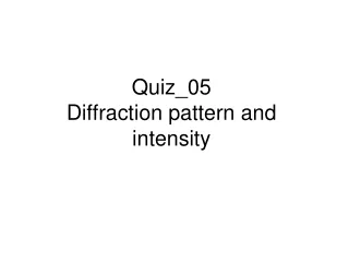 Quiz_05 Diffraction pattern and intensity