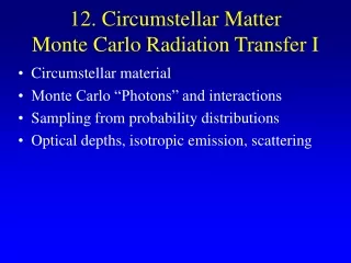 12. Circumstellar Matter Monte Carlo Radiation Transfer I