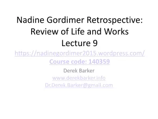 Nadine Gordimer Retrospective: Review of Life and Works Lecture  9