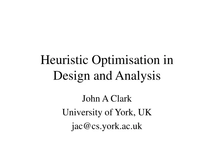 heuristic optimisation in design and analysis