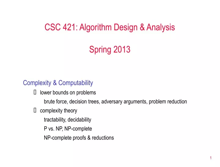 csc 421 algorithm design analysis spring 2013