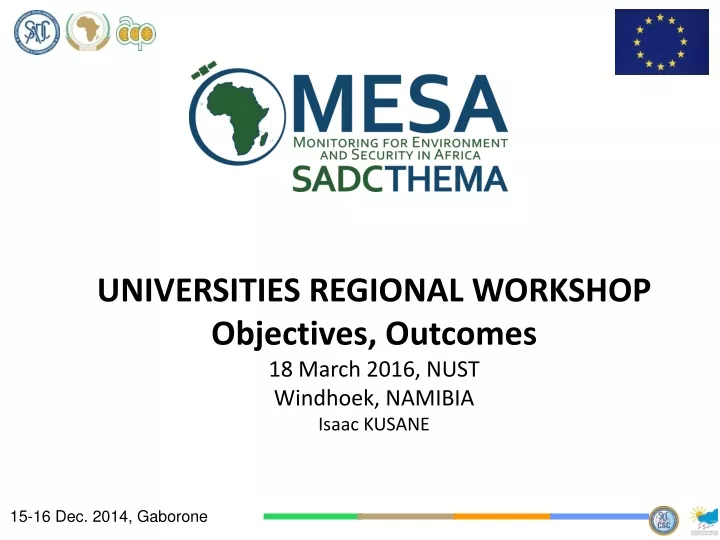universities regional workshop objectives outcomes 18 march 2016 nust windhoek namibia isaac kusane