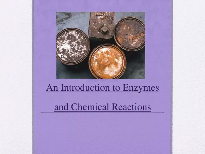 an introduction to enzymes and chemical reactions