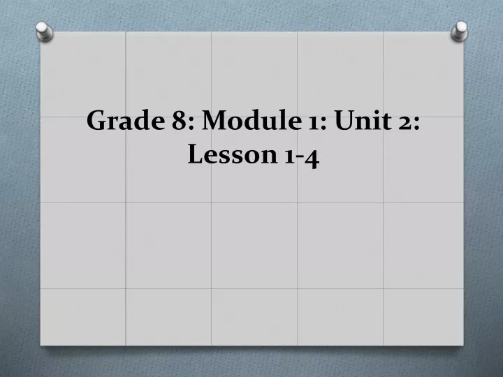 grade 8 module 1 unit 2 lesson 1 4