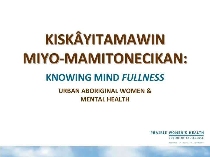 kisk yitamawin miyo mamitonecikan knowing mind fullness