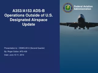 A353/A153 ADS-B Operations Outside of U.S. Designated Airspace Update