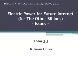 Electric Power for Future Internet (for The Other Billions)  - Issues -