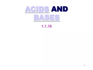 ACIDS  AND  BASES 1.1.10