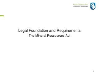 Legal Foundation and Requirements The Mineral Ressources  Act