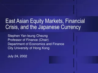 East Asian Equity Markets, Financial Crisis, and the Japanese Currency