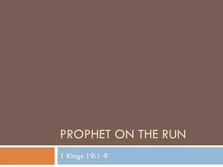 prophet on the run