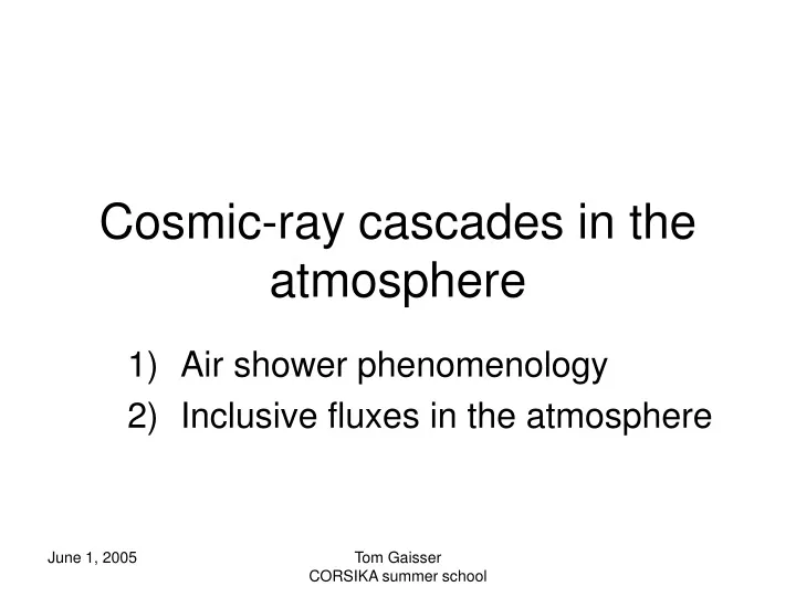 cosmic ray cascades in the atmosphere