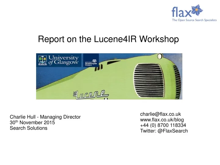 report on the lucene4ir workshop