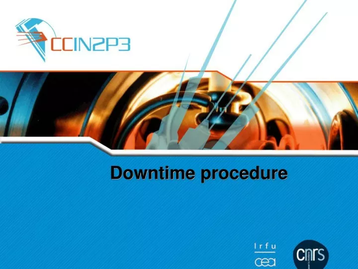 downtime procedure