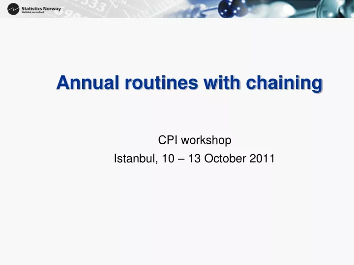 annual routines with chaining