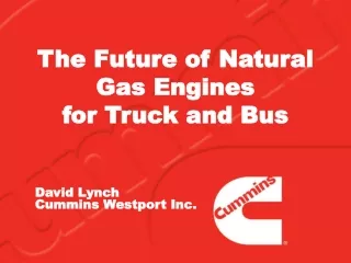 The Future of Natural Gas Engines  for Truck and Bus