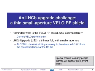 An  LHCb  upgrade challenge:  a  thin small -aperture VELO RF  shield