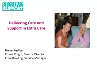 Delivering  C are and Support in Extra Care