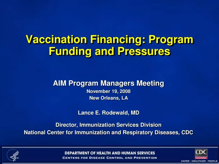 vaccination financing program funding and pressures