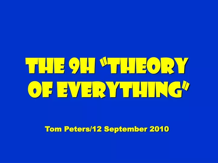 the 9h theory of everything tom peters