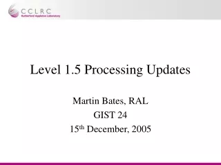 Level 1.5 Processing Updates
