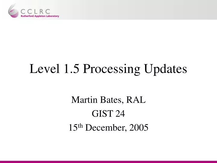 level 1 5 processing updates