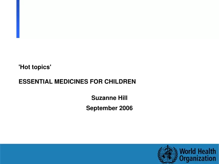 hot topics essential medicines for children