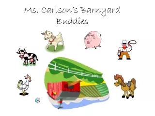 Ms. Carlson’s Barnyard Buddies