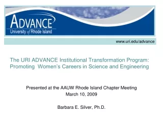 Presented at the AAUW Rhode Island Chapter Meeting March 10, 2009 Barbara E. Silver, Ph.D.