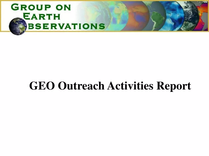 geo outreach activities report